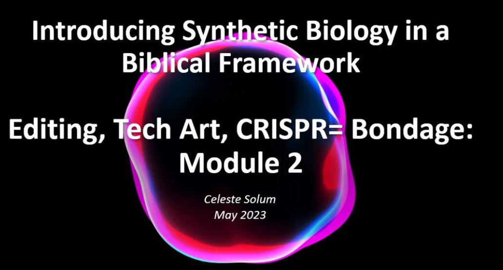 Module 2: Editing Food Using Synthetic Biology for Bondage and Occupation